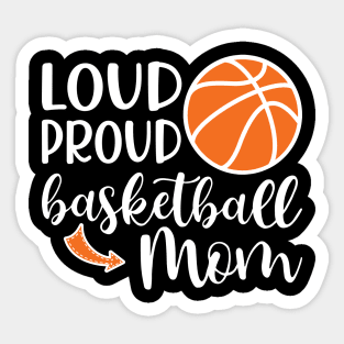 Loud Proud Basketball Mom Sticker